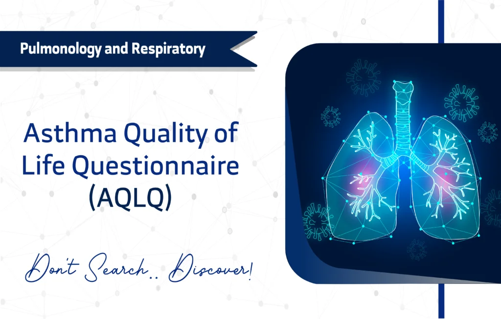 Asthma Quality of Life Questionnaire (AQLQ)