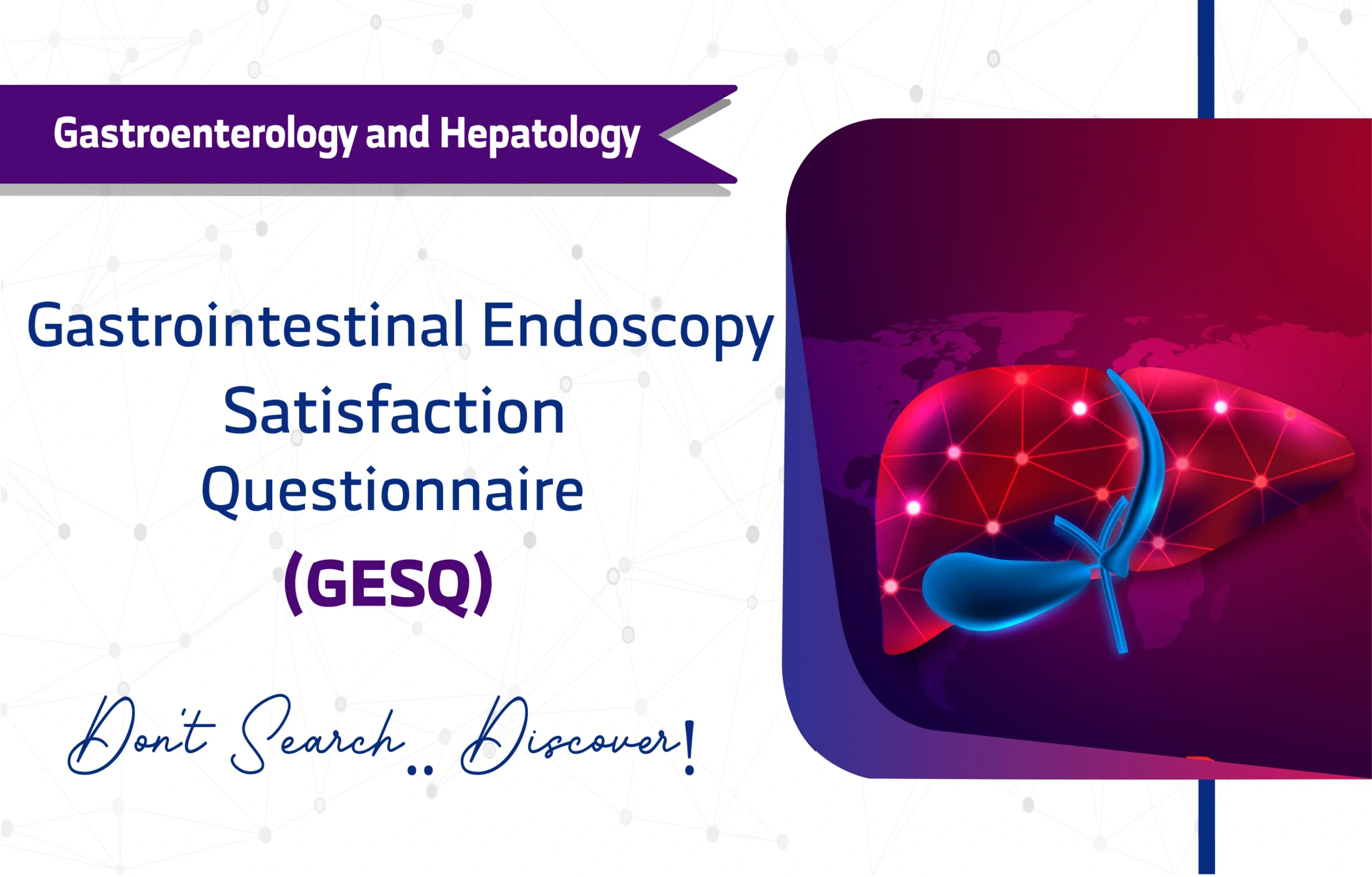 Gastrointestinal Endoscopy Satisfaction Questionnaire (GESQ)