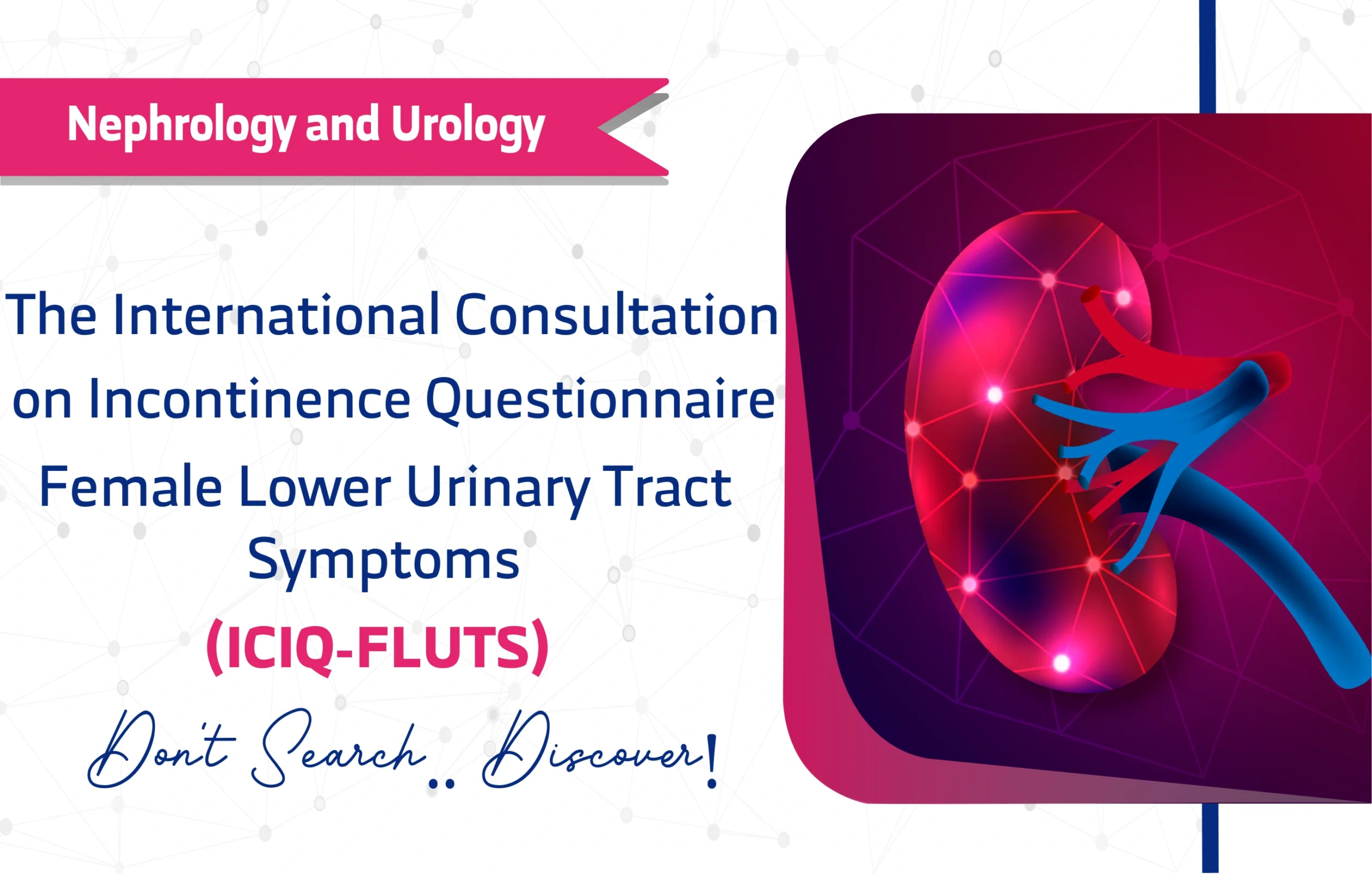 The International Consultation on Incontinence Questionnaire–Female Lower Urinary Tract Symptoms