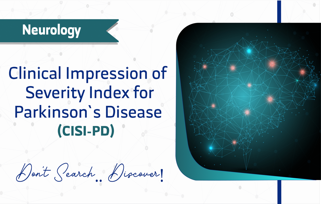 Clinical Impression of Severity Index for Parkinson’s Disease (CISI-PD)