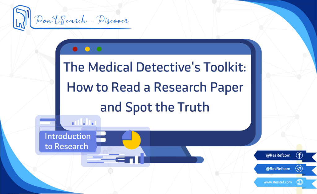 The Medical Detective's Toolkit: How to Read a Research Paper and Spot the Truth