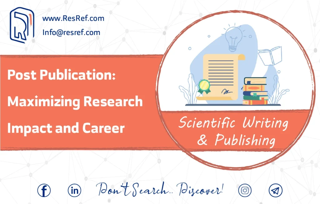 Post-publication: Maximizing Research Impact and Career Growth