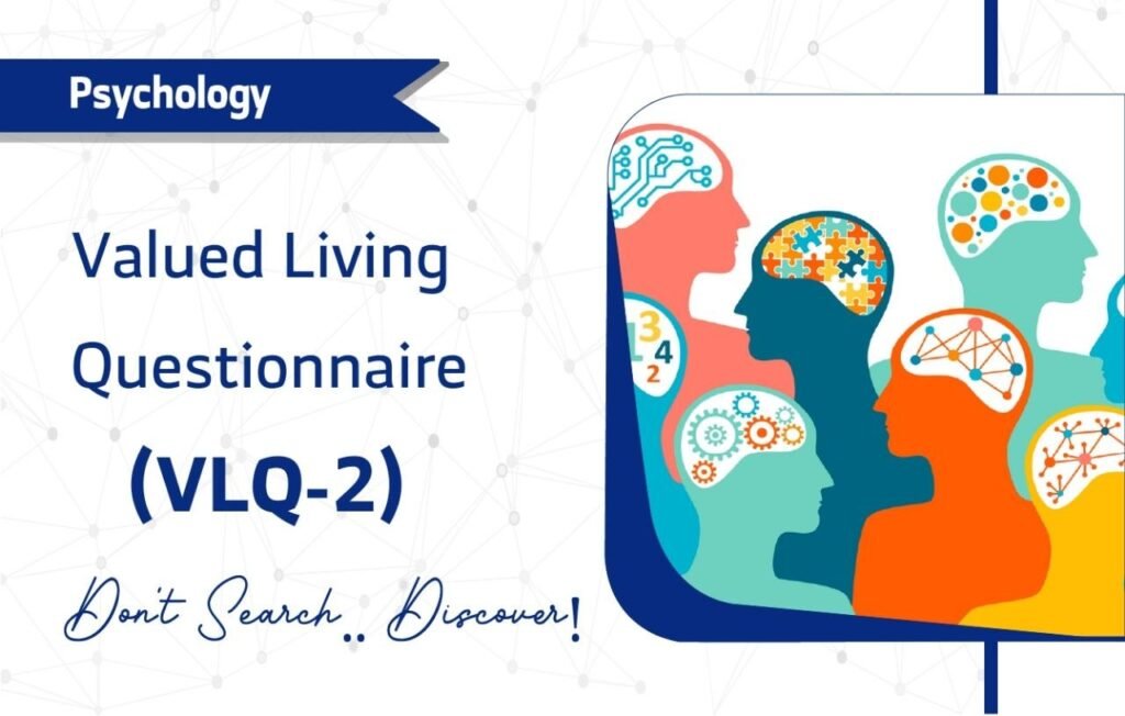Valued Living Questionnaire.pdf Valued Living Questionnaire (VLQ-2) Expert Guide